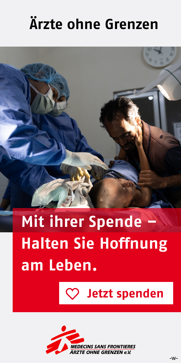 Ärzte ohne Grenzen – Mit Ihrer Spende halten Sie Hoffnung am Leben